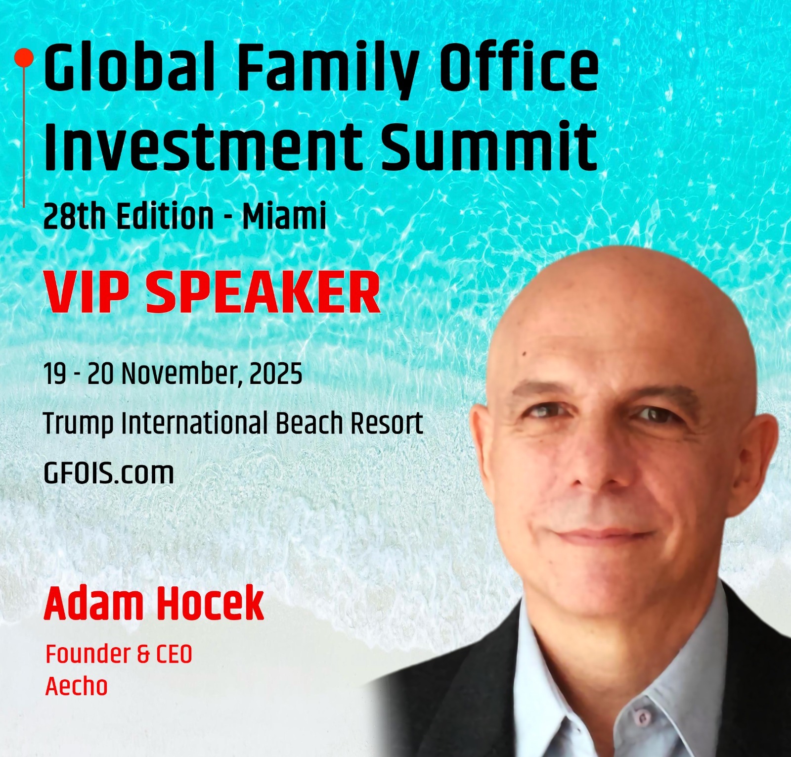 Adam Hocek VIP Speaker at GFOIS